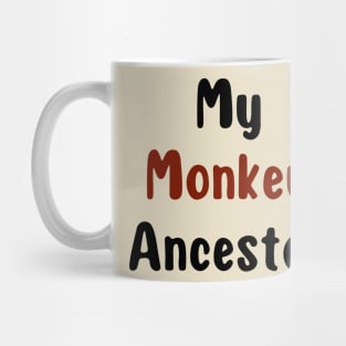 My Monkey Ancestor | A Playful and Informative Illustration of Primate Evolution Mug